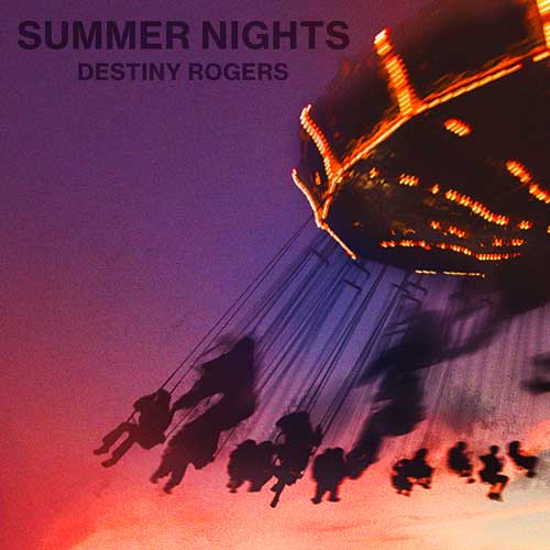 Destiny Rogers "Summer Nights"