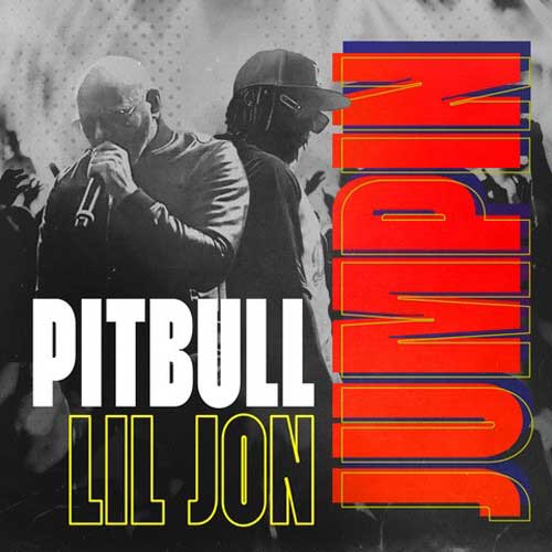 Pitbull & Lil Jon “Jumpin”