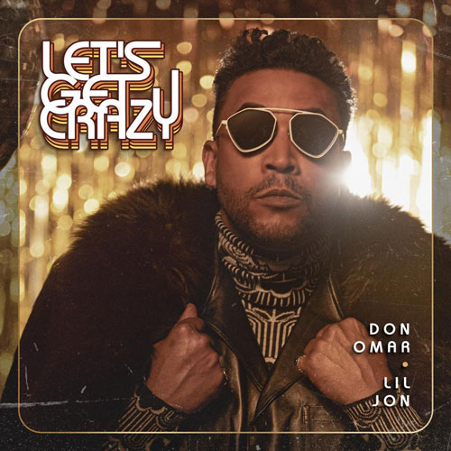 Don Omar ft Lil Jon “Let’s Get Crazy”
