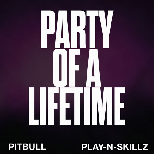 Pitbull "Party of a Lifetime"