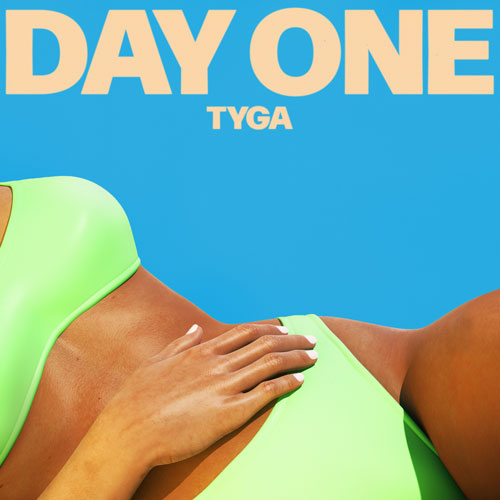 Tyga "Day One"